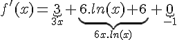 4$f'(x)=\underb{3}_{3x}+\underb{6.ln(x)+6}_{6x.ln(x)}+\underb{0}_{-1}